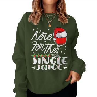 Here For The Jingle Juice Wine Lover Christmas Day Xmas Women Sweatshirt | Mazezy