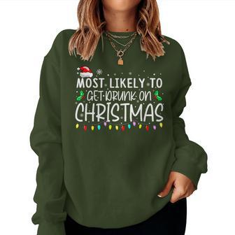Most Likely To Get Drunk On Christmas Xmas Holiday Women Sweatshirt | Mazezy