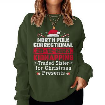 North Pole Correctional Kidnapping Traded Sister Christmas Women Sweatshirt - Thegiftio UK
