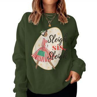 Sleigh Sis Sleigh Black Girl Christmas Women Sweatshirt | Mazezy