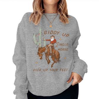 Giddy Up Jingle Horse Pick Up Your Feet Cowboy Santa Xmas Women Sweatshirt | Mazezy