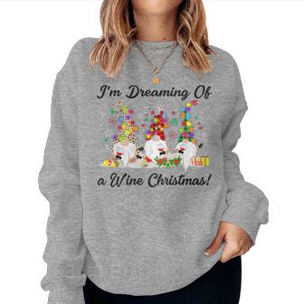 I'm Dreaming Of A Wine Christmas Gnome Xmas Drinking Women Sweatshirt | Mazezy