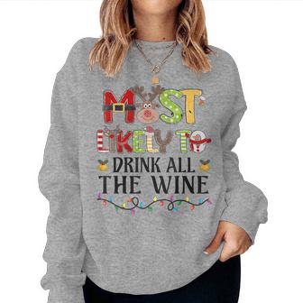 Most Likely To Drink All The Wine Christmas Family Matching Women Sweatshirt - Monsterry DE