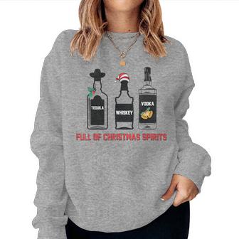 Tequila Whiskey Vodka Full Of Christmas Spirits Xmas Women Sweatshirt - Seseable