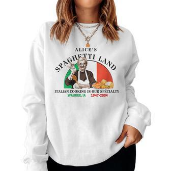 Alices Spaghetti Land Waukee Iowa Italian Restaurant Women Sweatshirt | Mazezy