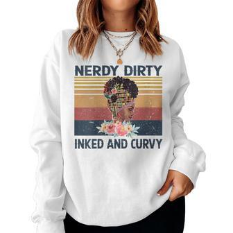 Book Black Girl Nerdy Dirty Inked Ans Curvy Reader Bookworm Women Sweatshirt | Mazezy