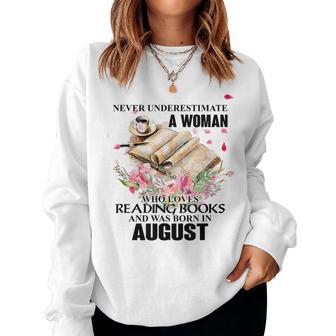 Books Never Underestimate A Women Born In August August Women Sweatshirt | Mazezy