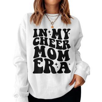 In My Cheer Mom Era Women Sweatshirt | Mazezy