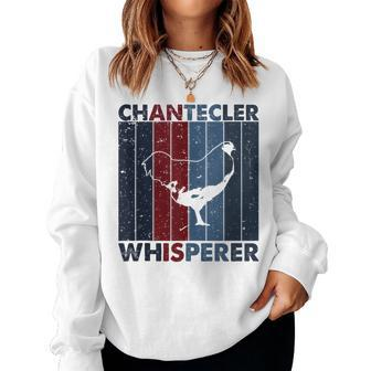 Chicken Dad Mom Whisperer Farmer Vintage Chantecler Women Sweatshirt | Mazezy