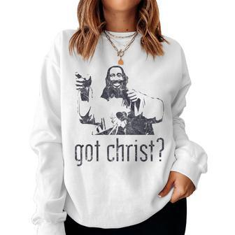 Got Christ Jesus Graphic Christian Women Sweatshirt - Seseable