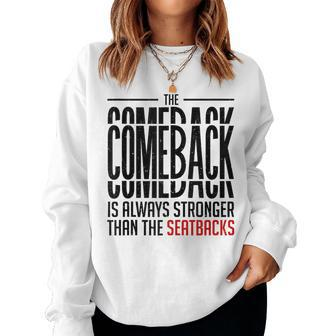 Comeback Is Motivational Motivational Women Men Saying Women Sweatshirt | Mazezy