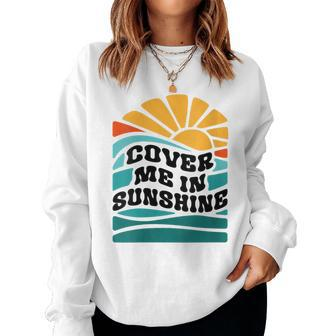 Cover Me In Sunshine Women Crewneck Graphic Sweatshirt - Thegiftio UK