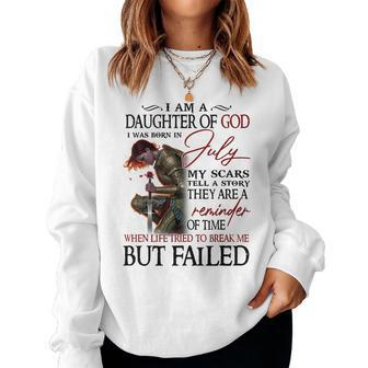I Am A Daughter Of God Was Born In July July Birthday For Daughter Sweatshirt | Mazezy