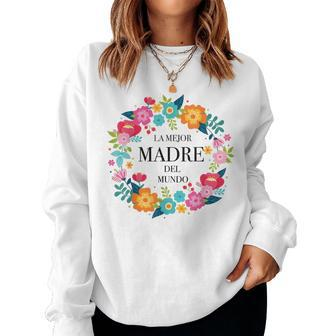 Dia De Las Madres Madre Dia De Mama Regalo Women Sweatshirt | Mazezy