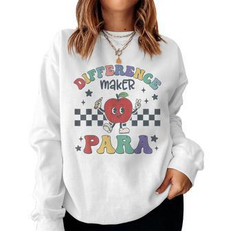 Difference Maker Para Teacher Paraprofessional Paraeducator Women Sweatshirt - Monsterry CA