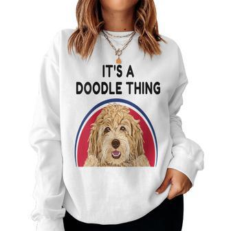 Dog Lover Its A Doodle Thing Novelty Labradoodle Women Sweatshirt | Mazezy
