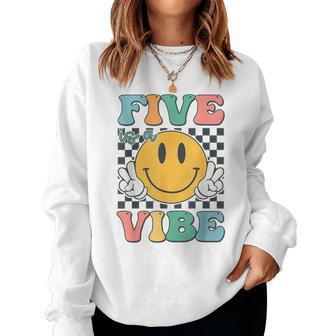 Five Is A Vibe 5Th Birthday Smile Face Hippie Boy Girl Kid Women Sweatshirt - Monsterry
