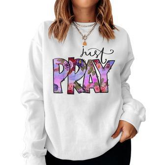 Flowers Just Pray Boho Christian Faith Faith Women Sweatshirt | Mazezy CA