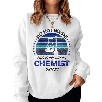 Chemist Quote Chemistry Teacher Lab Graphic Women Sweatshirt | Mazezy