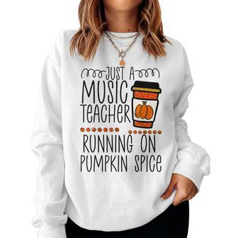 Halloween Fall Pumpkin Spice Music Teacher School Music Teacher Women Sweatshirt | Mazezy