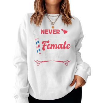 Funny Never Underestimate A Female Barber Gift For Womens Women Crewneck Graphic Sweatshirt - Seseable
