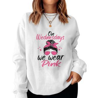 We Wear Pink On Wednesdays Messy Bun On Wednesday Pink Women Sweatshirt