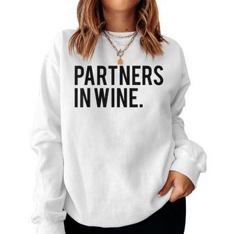 Wine Best Friend Partners In Wine Women Sweatshirt - Seseable