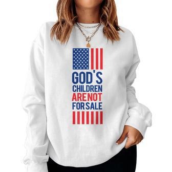 Gods Children Are Not For Sale Quote Gods Children Women Sweatshirt | Mazezy
