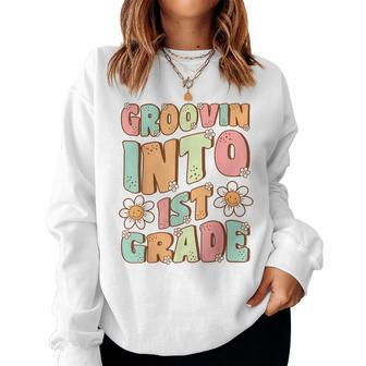 Groovin Into 1St Grade Cute Groovy First Day Of 1St Grade Women Sweatshirt | Mazezy