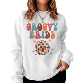 Groovy Bride To Be Bridal Shower Disco Bachelorette Party Women Crewneck Graphic Sweatshirt - Seseable