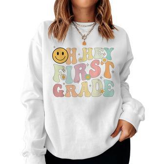 Groovy Oh Hey 1St First Grade Back To School For Teachers Women Crewneck Graphic Sweatshirt - Seseable