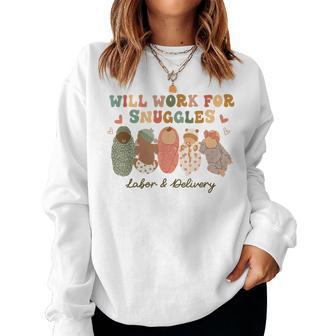 Groovy Will Work For Snuggles Labor & Delivery Nurse Women Crewneck Graphic Sweatshirt - Seseable