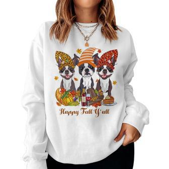 Happy Fall Ya'll Boston Terrier Dog Lover Halloween Halloween Women Sweatshirt | Mazezy