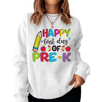 Happy First Day Of Pre-K Girls Boys Teacher Pre-K Team Women Sweatshirt - Monsterry AU