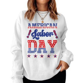 Happy Labor Day Fireworks And American Flag Labor Women Sweatshirt | Mazezy CA
