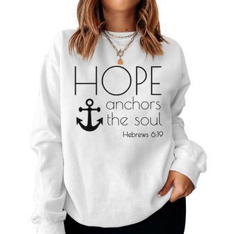 Hope Anchors The Soul Hebrews 619 Christians Belief Women Sweatshirt | Mazezy