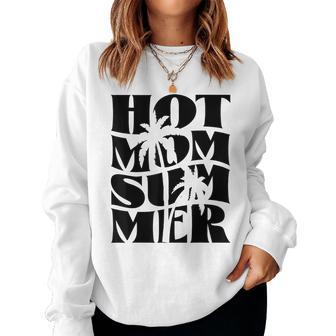 Hot Mom Summer Mama Life Motherhood Beach Women Sweatshirt | Mazezy UK