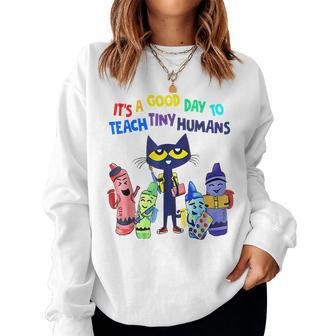 It's A Good Day To Teach Tiny Humans Cat Teacher Lover Women Sweatshirt - Seseable
