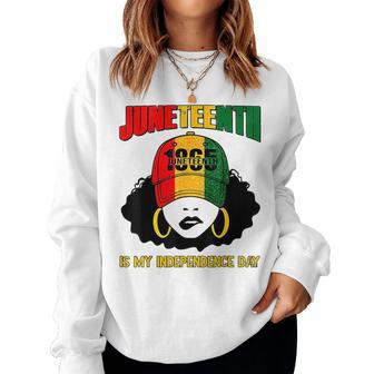 Junenth Is My Independence Day Black Girl Melanin Women Women Sweatshirt | Mazezy