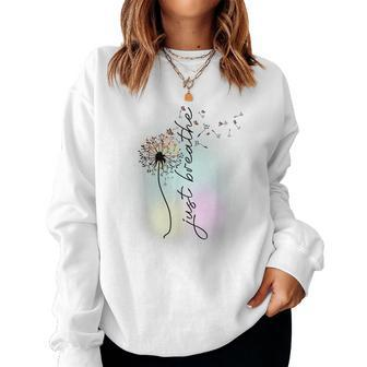 Just Breathe Dandelion Inspirational Quotes  Motivational  Women Crewneck Graphic Sweatshirt