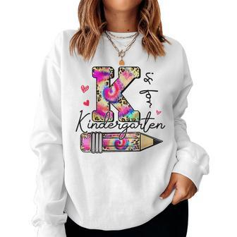 K Is For Kindergarten Teacher Tie Dye Leopard Back To School Women Sweatshirt - Seseable