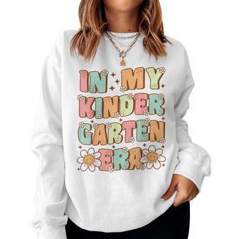 In My Kindergarten Era Groovy Kindergarten Back To School Women Sweatshirt - Seseable