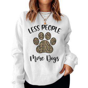 Less People More Dogs Funny Leopard Dog Mom Lover Paw Women Crewneck Graphic Sweatshirt - Thegiftio UK