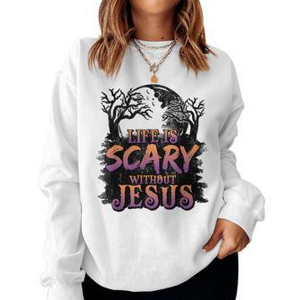 Life Is Scary Without Jesus Halloween Christian Women Sweatshirt - Thegiftio UK