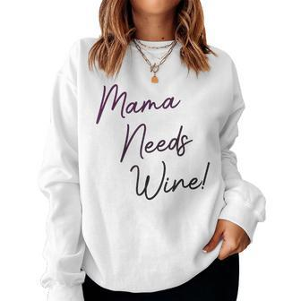 Mama Needs Wine Mom Party Gag Women Sweatshirt - Thegiftio UK