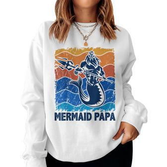 Mermaid Papa Merman Dad Of The Birthday Girls Women Sweatshirt | Mazezy
