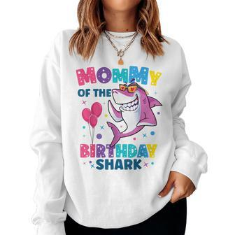 Mommy Of The Shark Birthday Mom Matching Family Women Sweatshirt - Monsterry UK