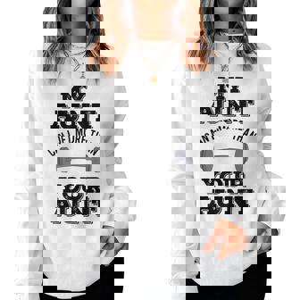 My Aunt Can Lift More Than Your Aunt Funny Niece Nephew Women Crewneck Graphic Sweatshirt - Thegiftio