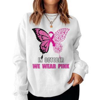In October We Wear Pink Butterfly Breast Cancer Awareness Women Sweatshirt - Seseable