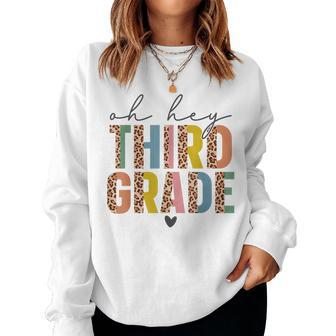 Oh Hey Third Grade Back To School Students 3Rd Grade Teacher Women Sweatshirt - Monsterry CA